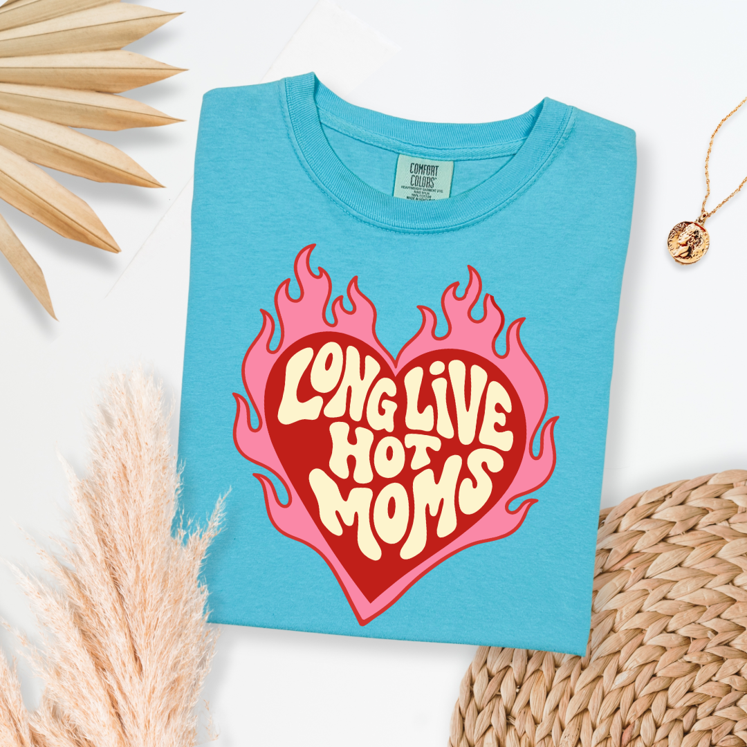 Long Live Hot Moms Graphic Tee & Crewneck