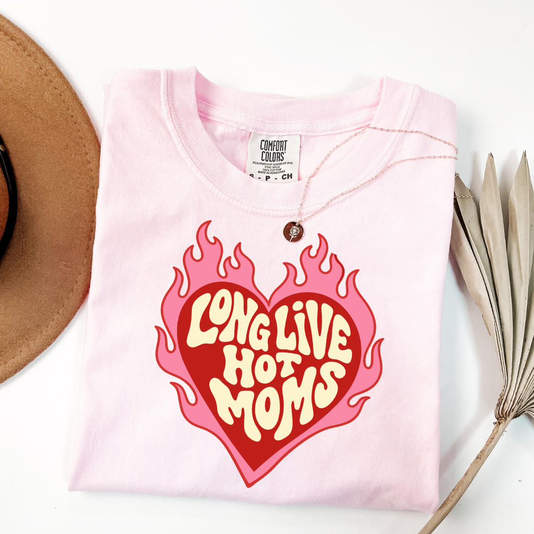 Long Live Hot Moms Graphic Tee & Crewneck