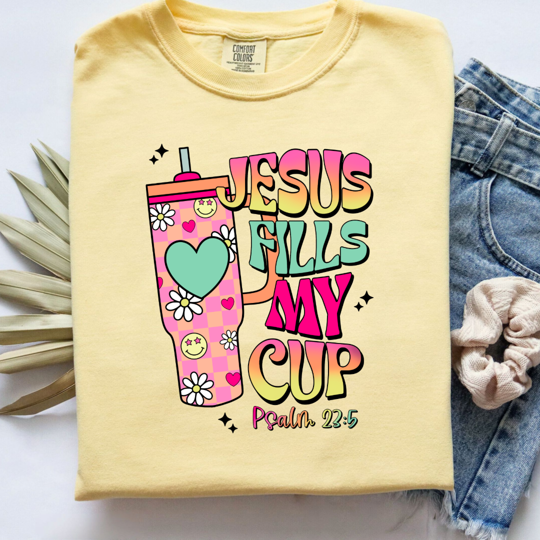 Jesus Fills My Cup Graphic Tee