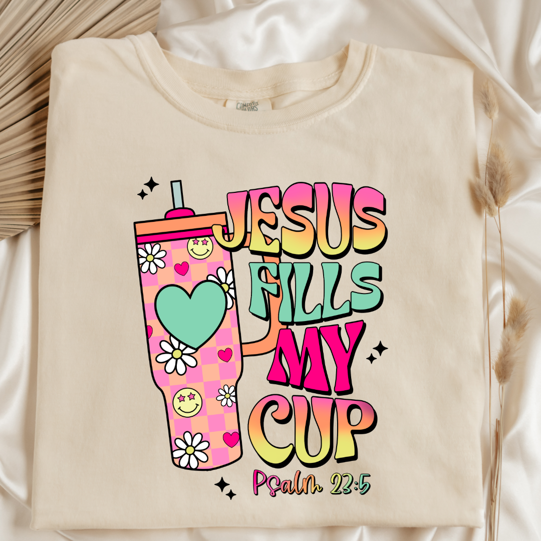 Jesus Fills My Cup Graphic Tee