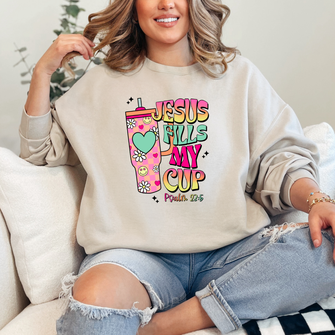 Jesus Fills My Cup Crewneck & Hoodie