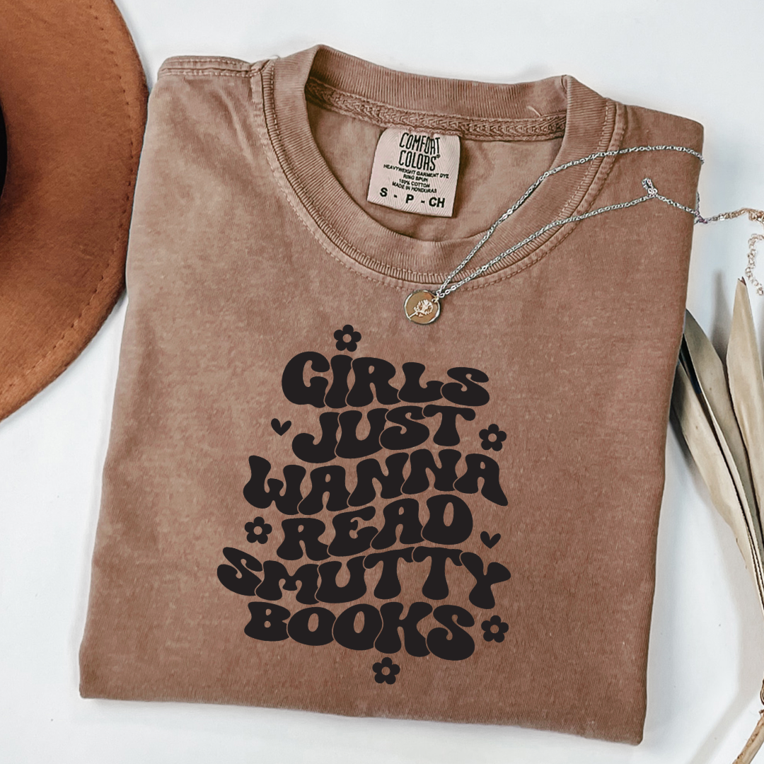 Girls Just Wanna Read Smutty Books Graphic Tee