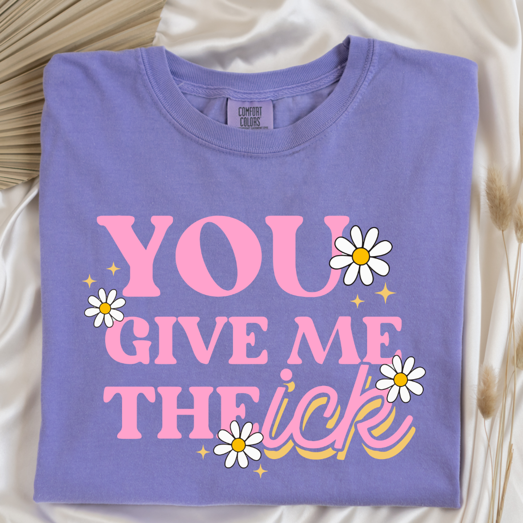 You Give Me The Ick Graphic Tee