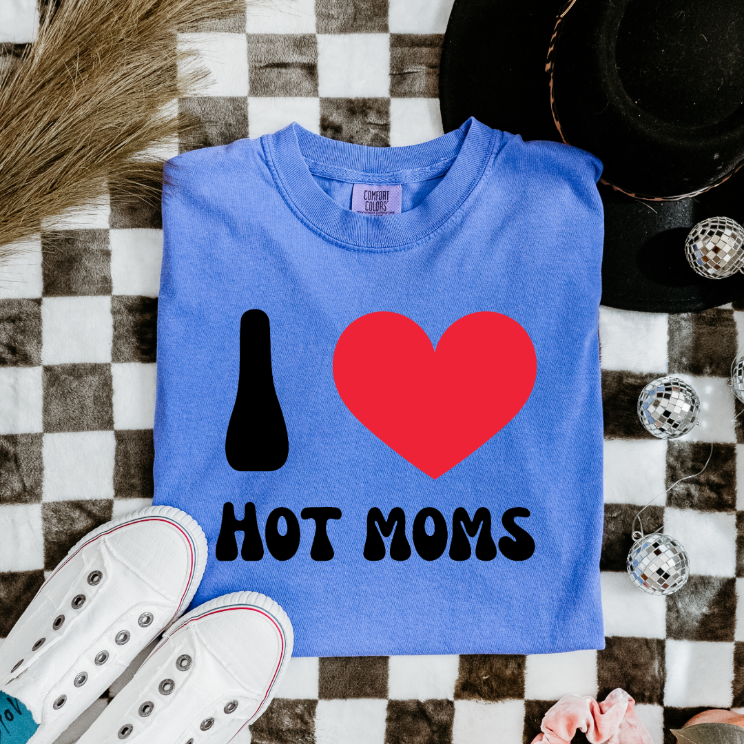 I Love Hot Moms Graphic Tee