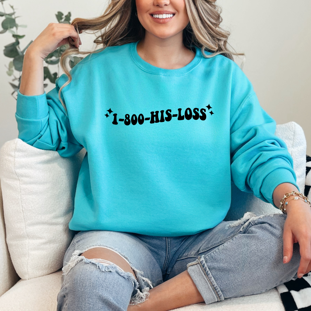 1-800-His-Loss Crewneck & Hoodie