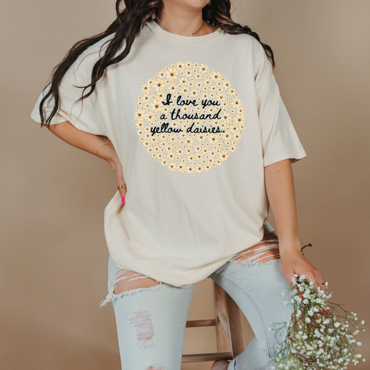 I Love You A Thousand Yellow Daisies Graphic Tee