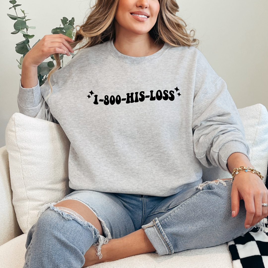 1-800-His-Loss Crewneck & Hoodie