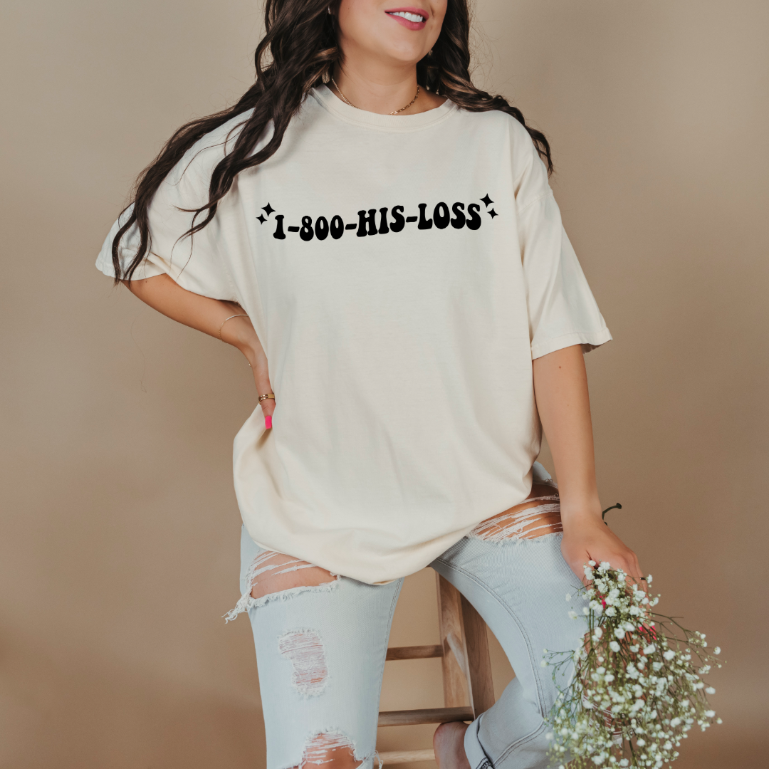 1-800-His-Loss Graphic Tee