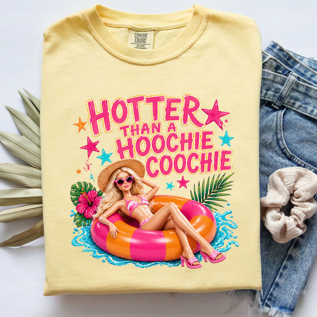 Hotter Than A Hoochie Coochie Barbie Graphic Tee & Crewneck