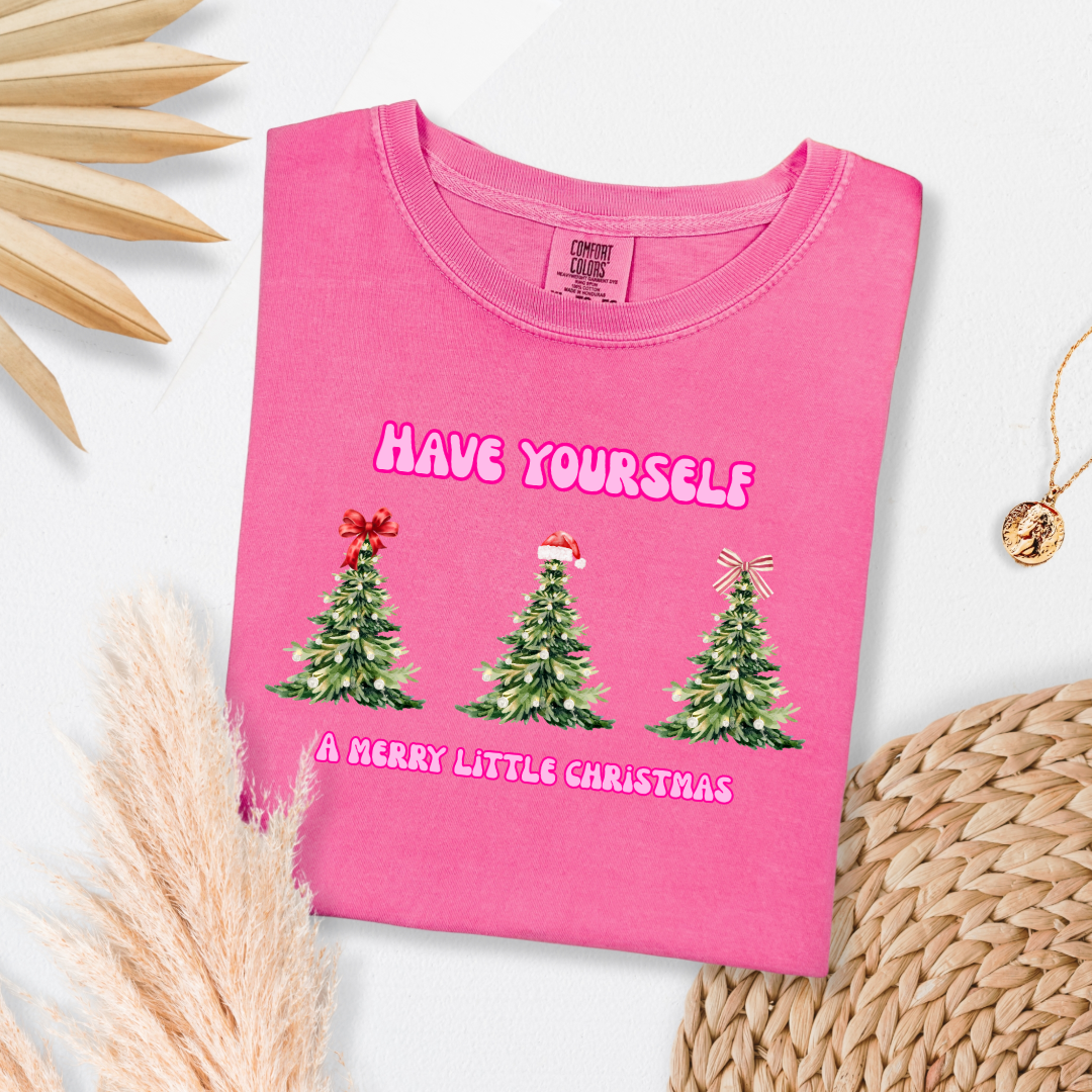 Have Yourself A Merry Little Christmas Graphic Tee and Crewneck