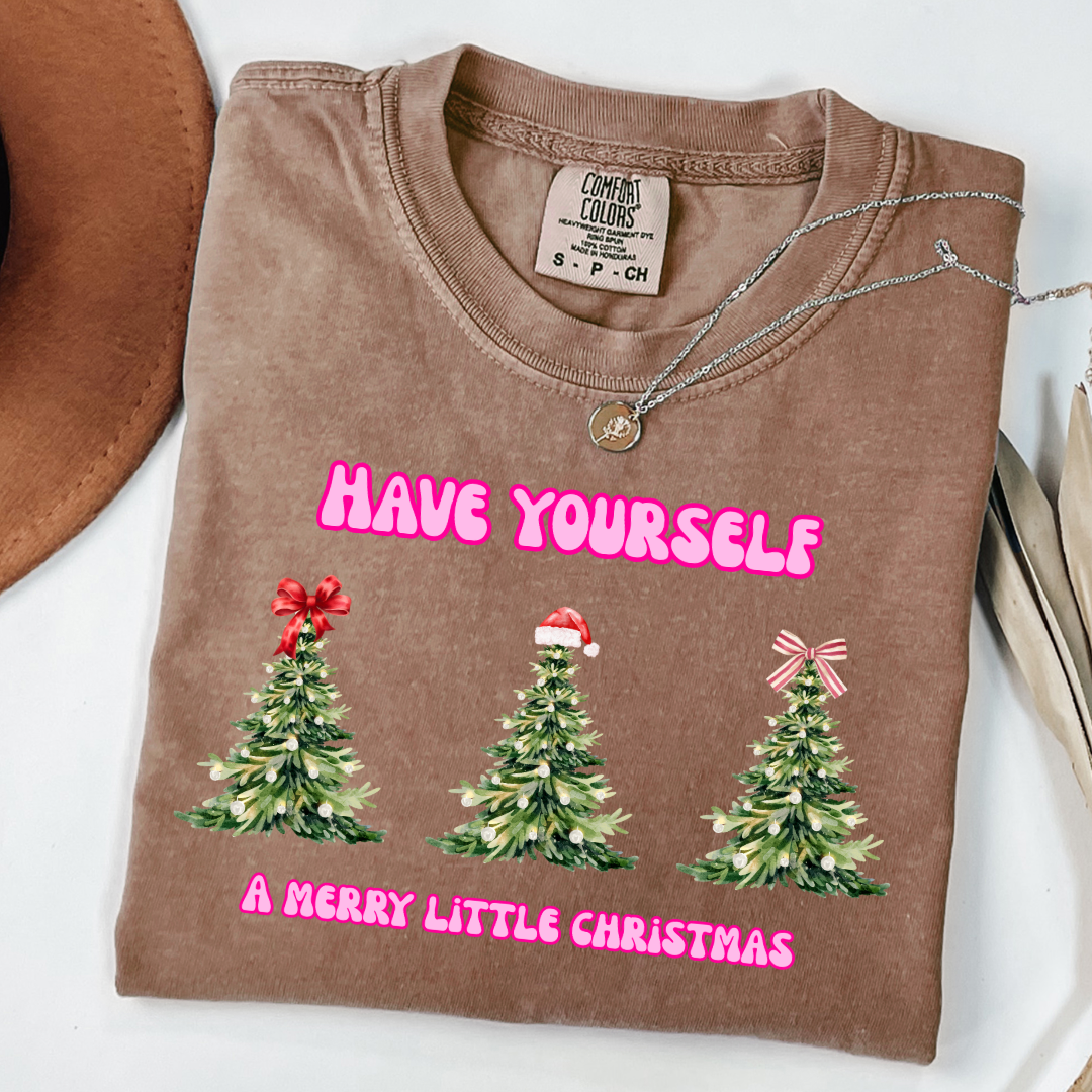 Have Yourself A Merry Little Christmas Graphic Tee and Crewneck