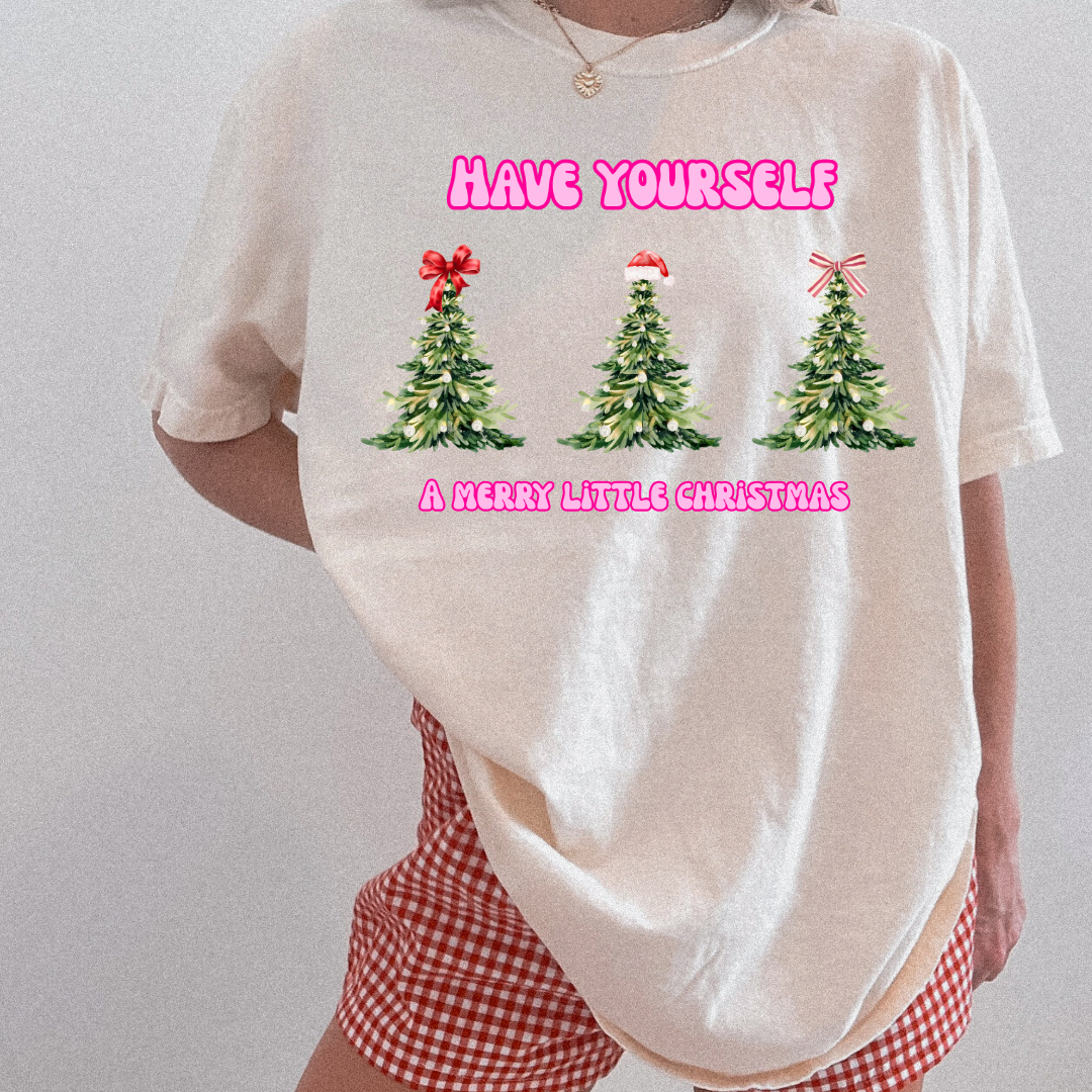Have Yourself A Merry Little Christmas Graphic Tee and Crewneck