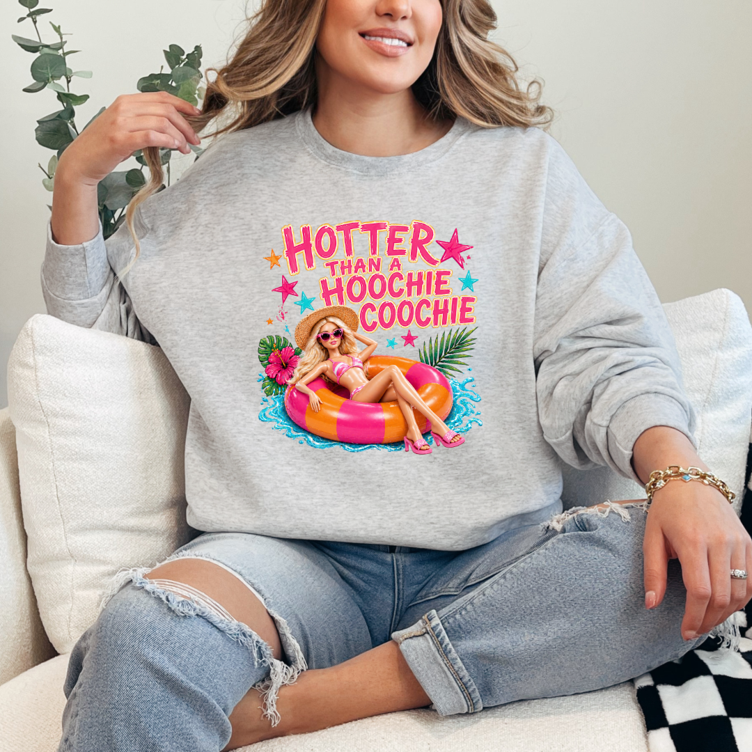 Hotter Than A Hoochie Coochie Barbie Graphic Tee & Crewneck