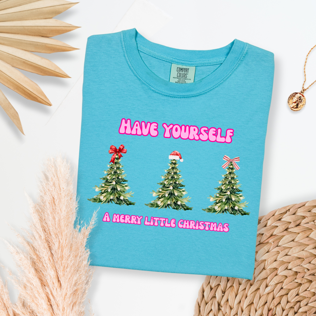 Have Yourself A Merry Little Christmas Graphic Tee and Crewneck