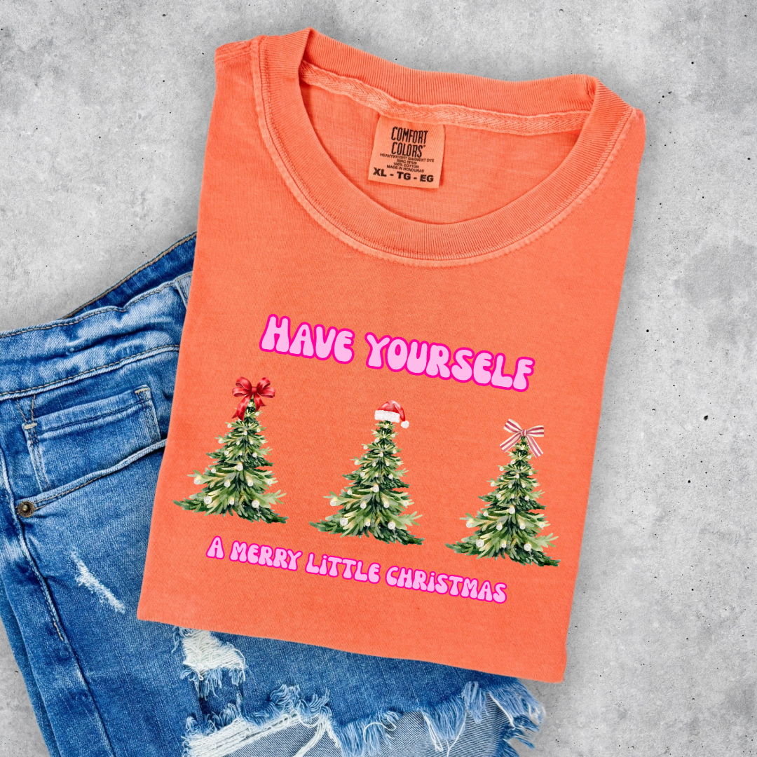 Have Yourself A Merry Little Christmas Graphic Tee and Crewneck
