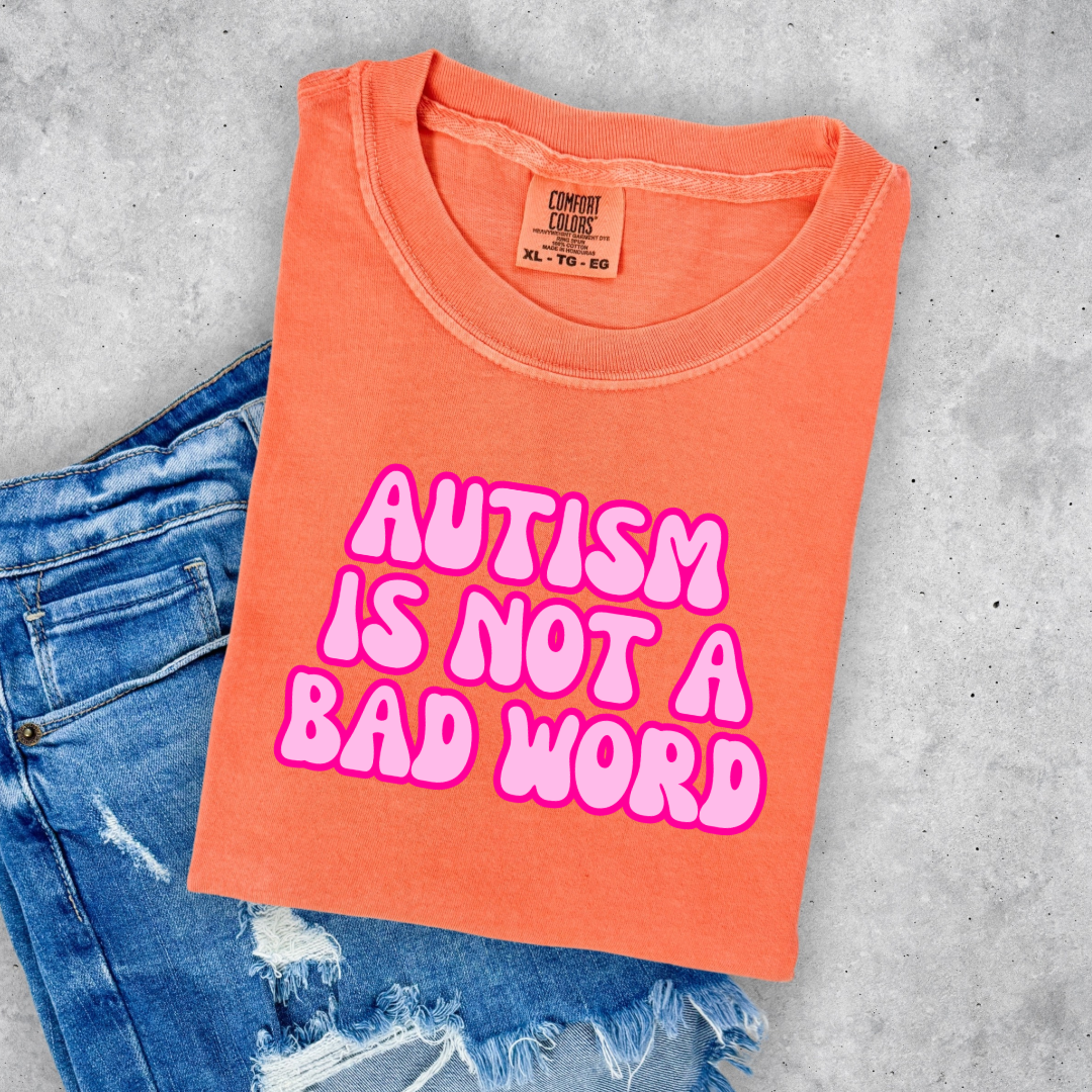 Autism Is Not A Bad Word Graphic Tee & Crewneck