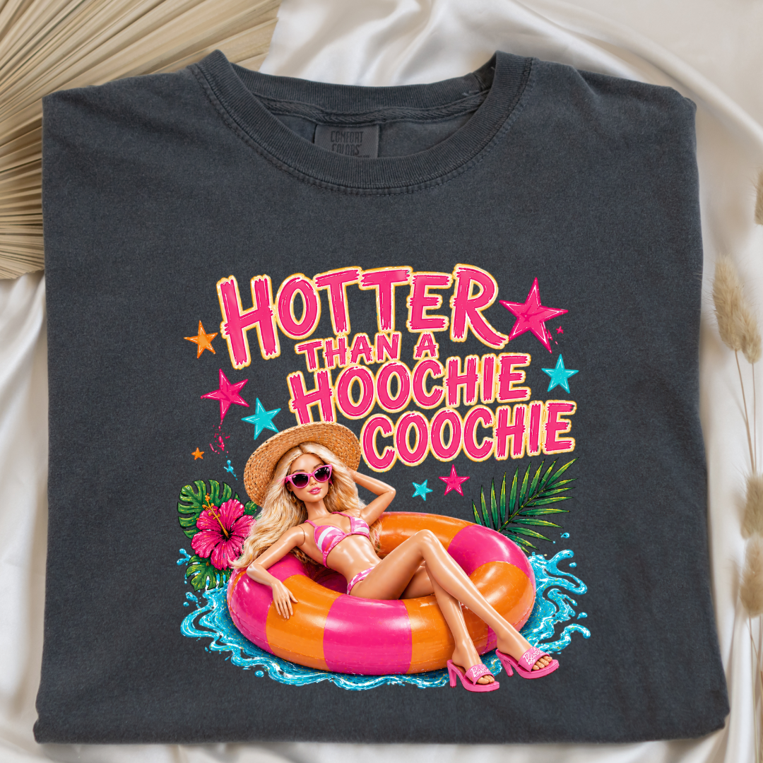 Hotter Than A Hoochie Coochie Barbie Graphic Tee & Crewneck