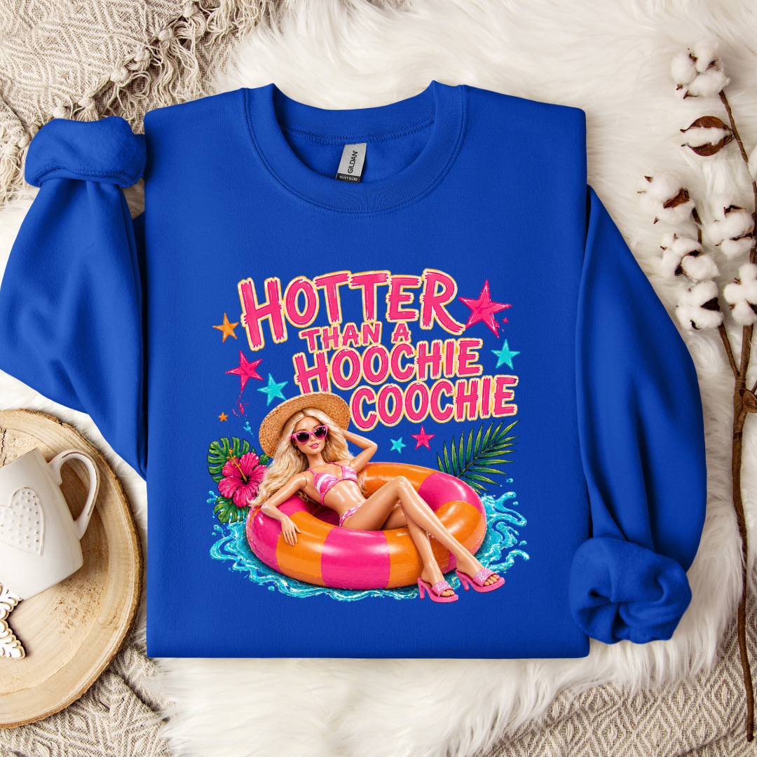 Hotter Than A Hoochie Coochie Barbie Graphic Tee & Crewneck