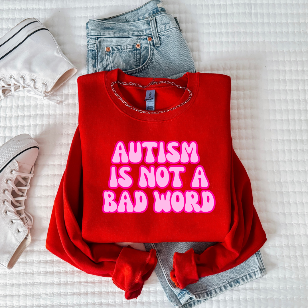 Autism Is Not A Bad Word Youth Graphic Tee & Crewneck