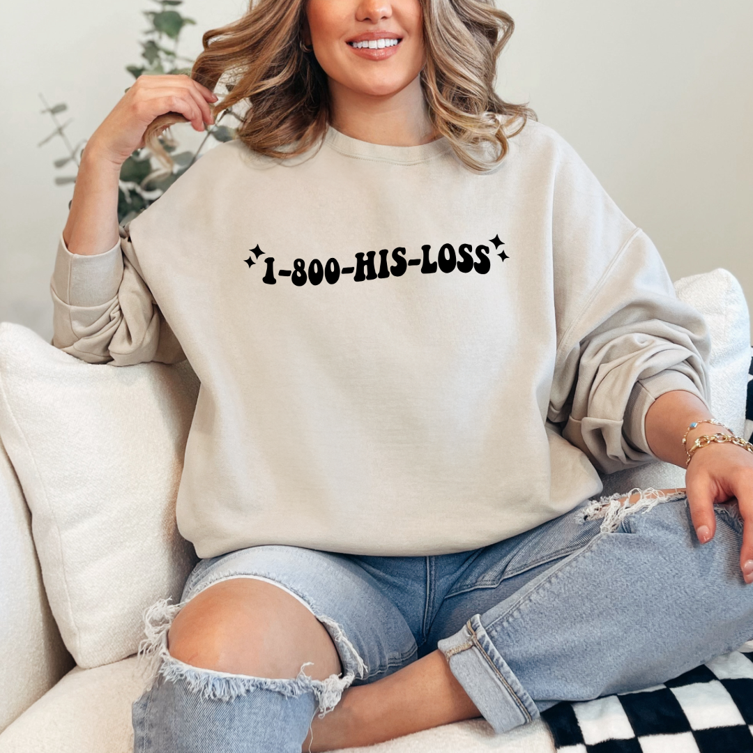 1-800-His-Loss Crewneck & Hoodie