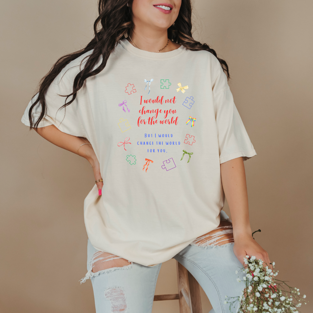 I Wouldn't Change You For The World Bows Graphic Tee & Crewneck