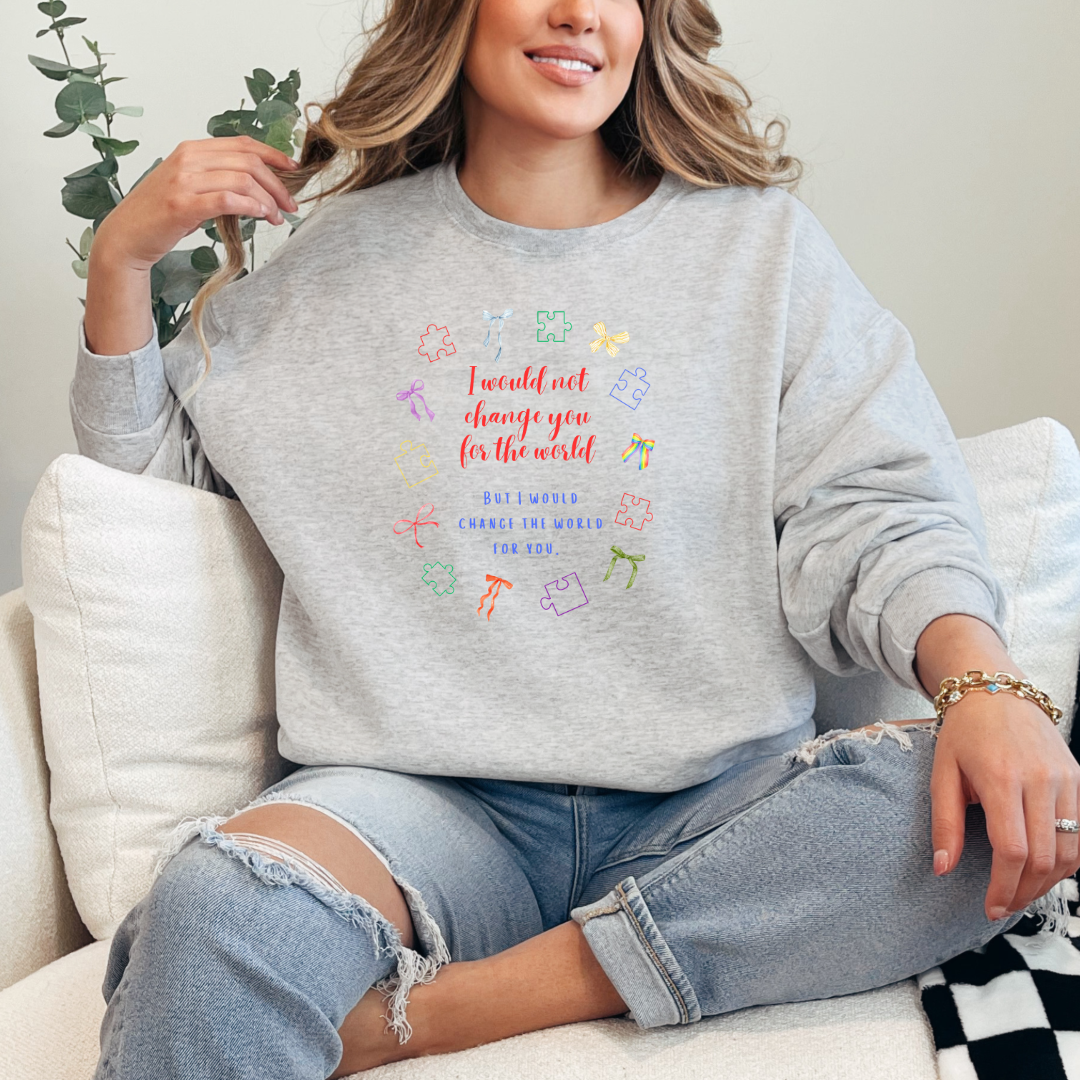 I Wouldn't Change You For The World Bows Graphic Tee & Crewneck