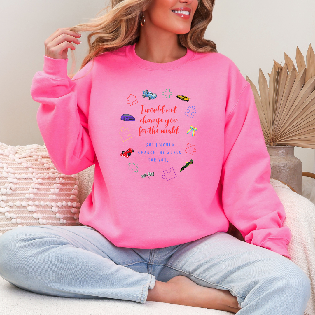 I Wouldn't Change You For The World Race Cars Graphic Tee & Crewneck
