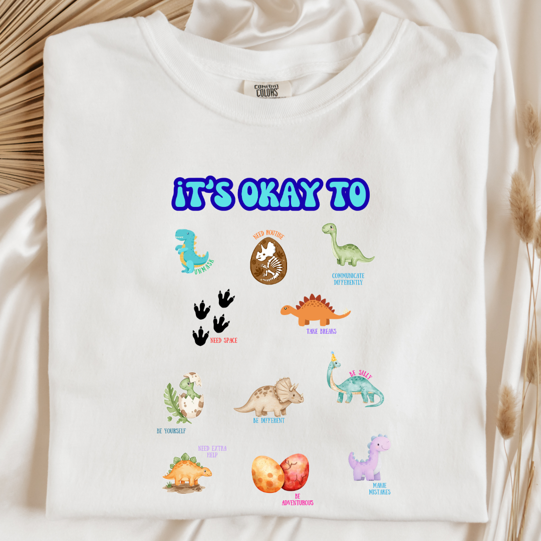 It's Okay To Dinosaurs Graphic Tee & Crewneck