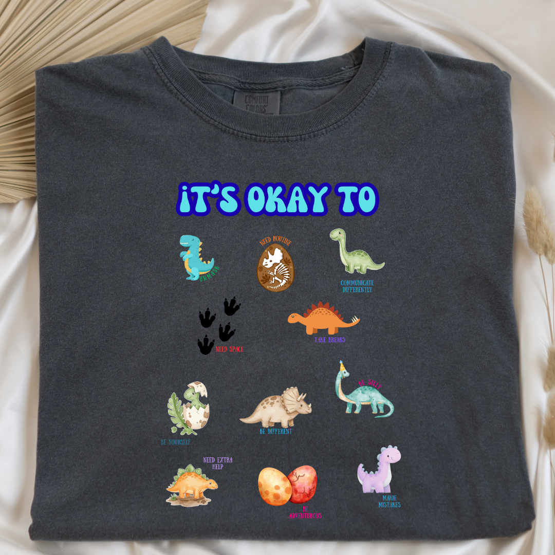 It's Okay To Dinosaurs Graphic Tee & Crewneck