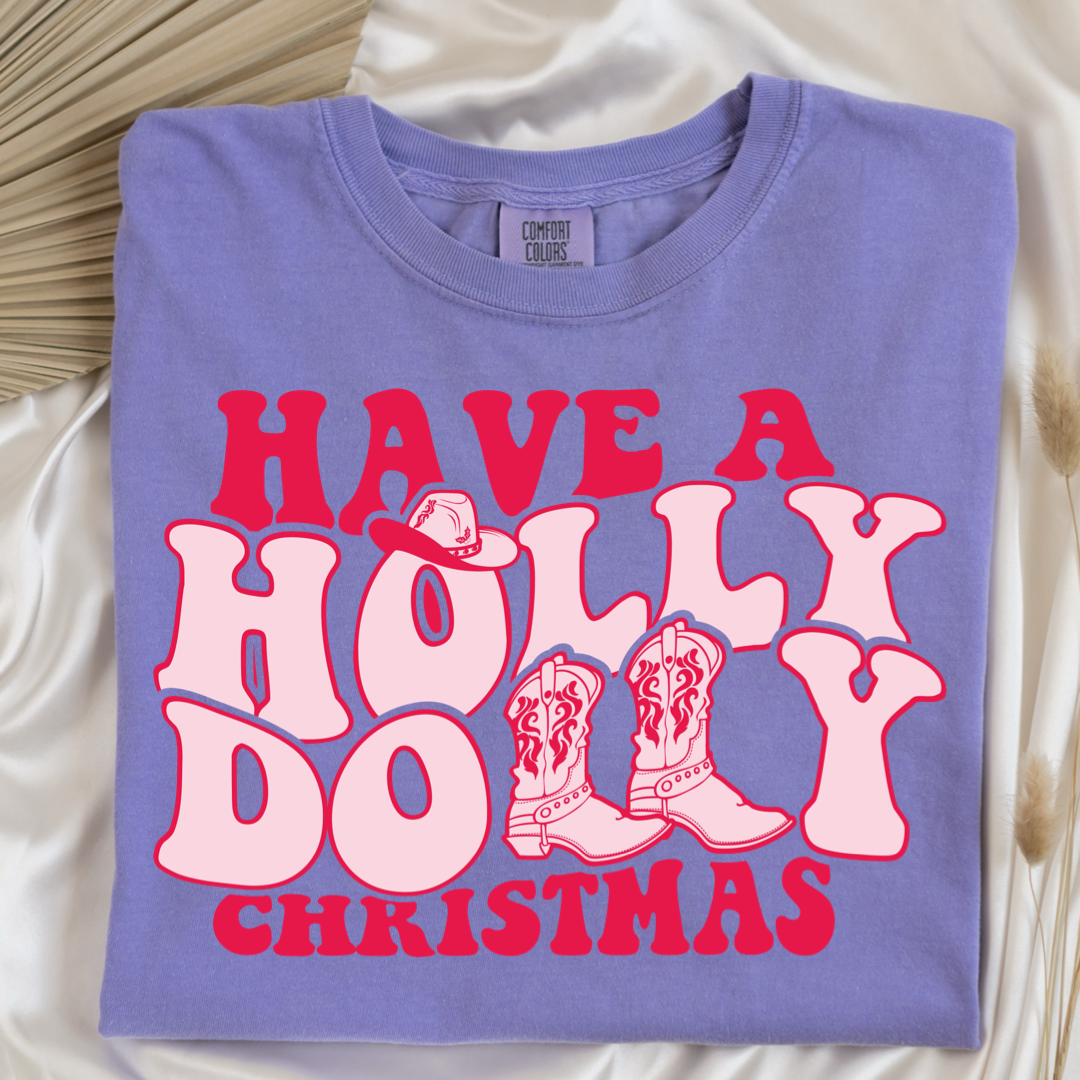 Have A Holly Dolly Christmas Graphic Tee