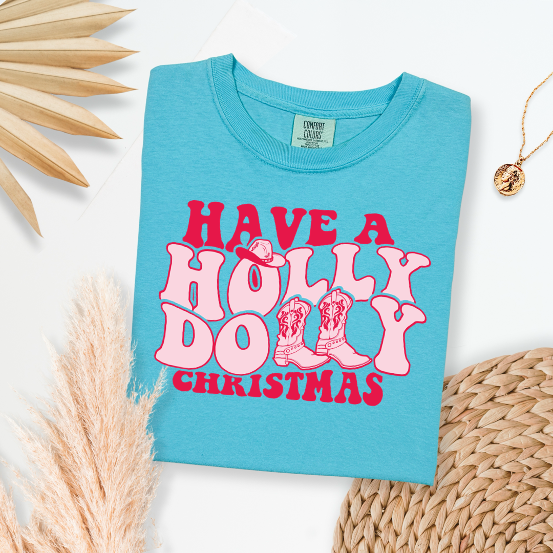 Have A Holly Dolly Christmas Graphic Tee